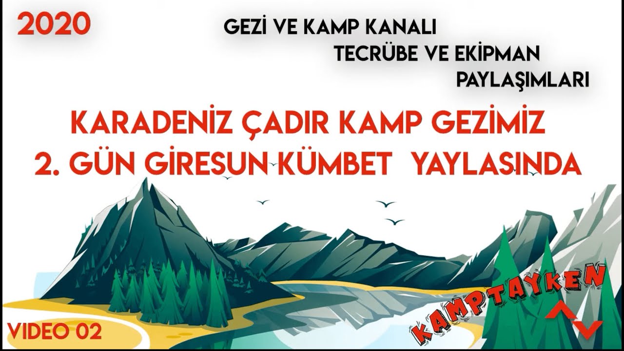 Karadeniz kamp rotası: Kümbet Yaylası